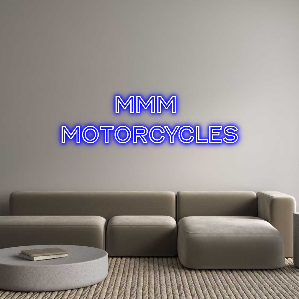 Custom Neon Text - MMM 
MOTORCY...