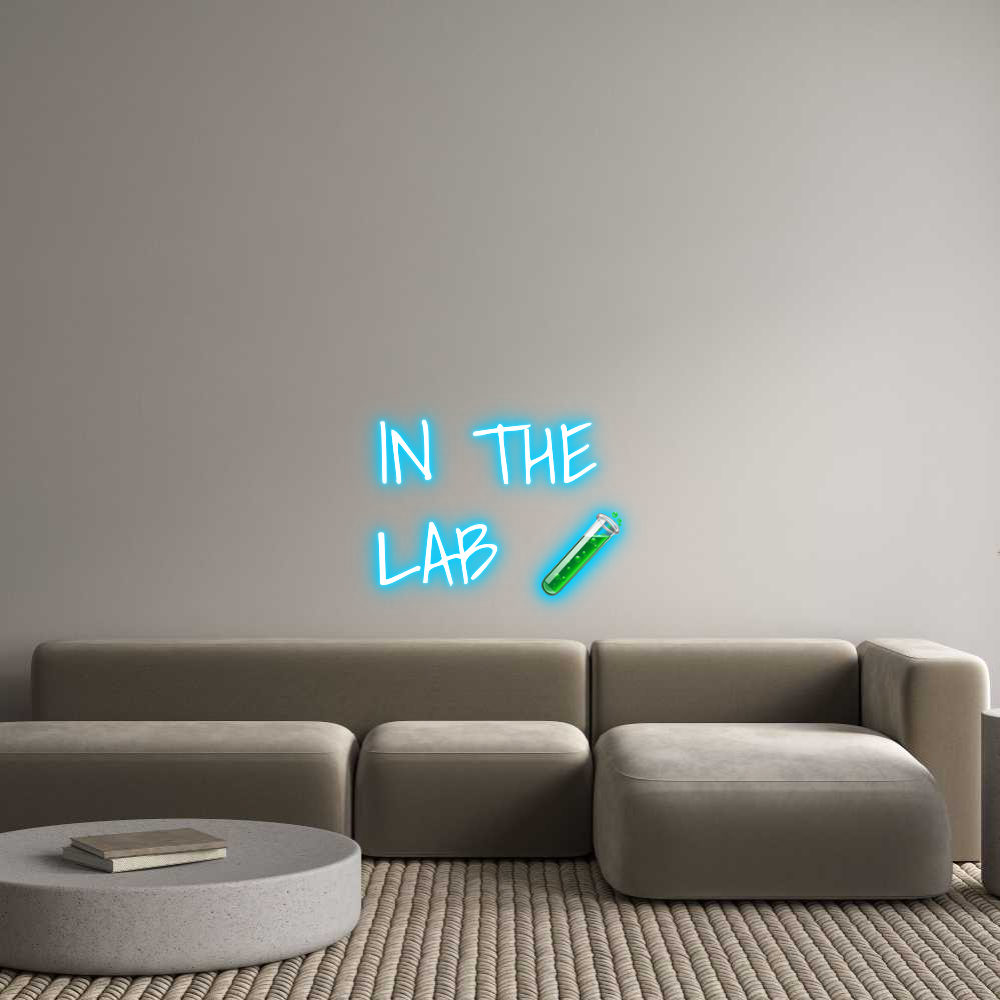 Custom Neon Text - IN THE 
LAB ...
