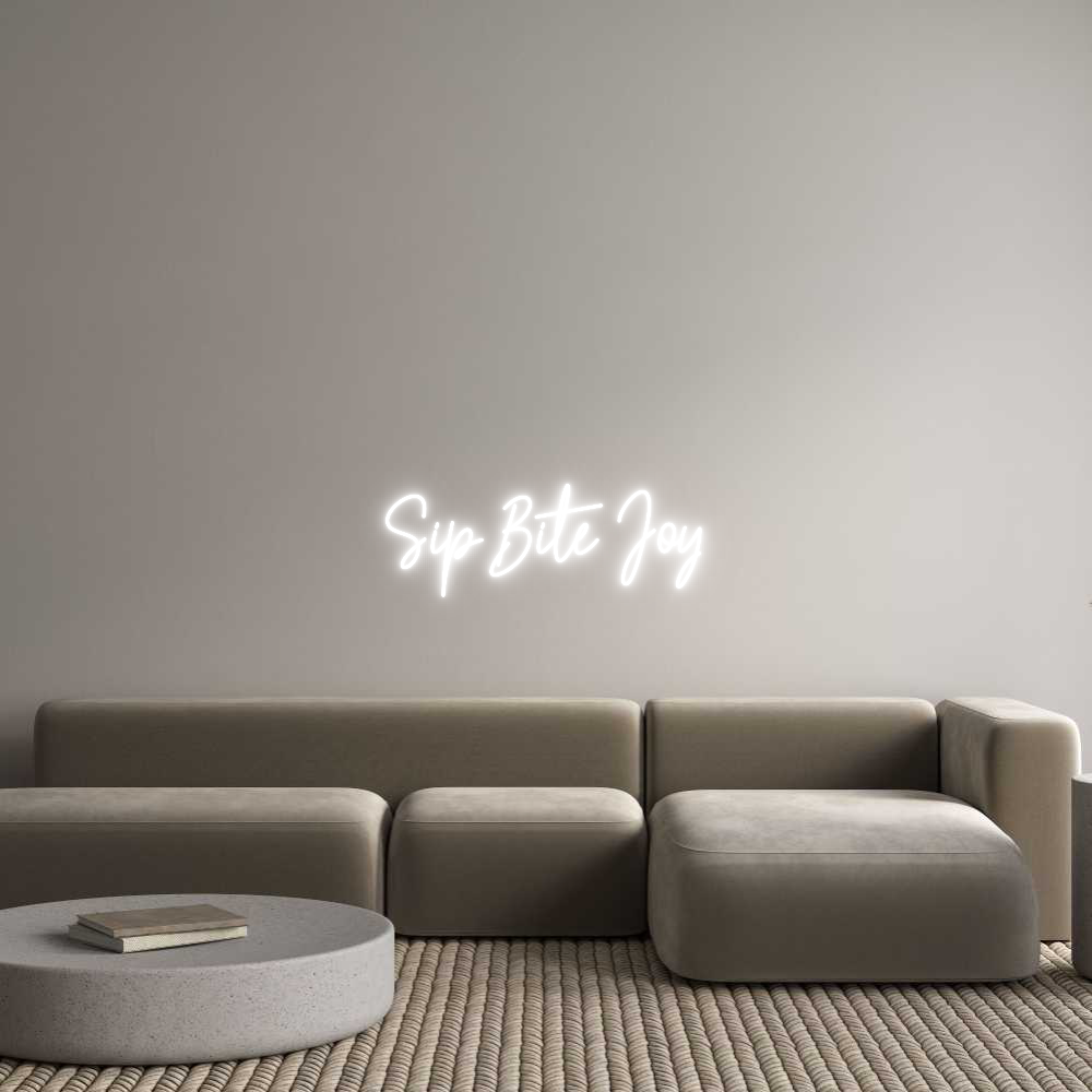 Custom Neon Text - Sip Bite Joy