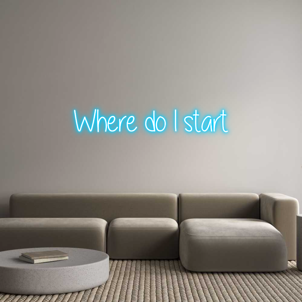 Custom Neon Text - Where do I st...