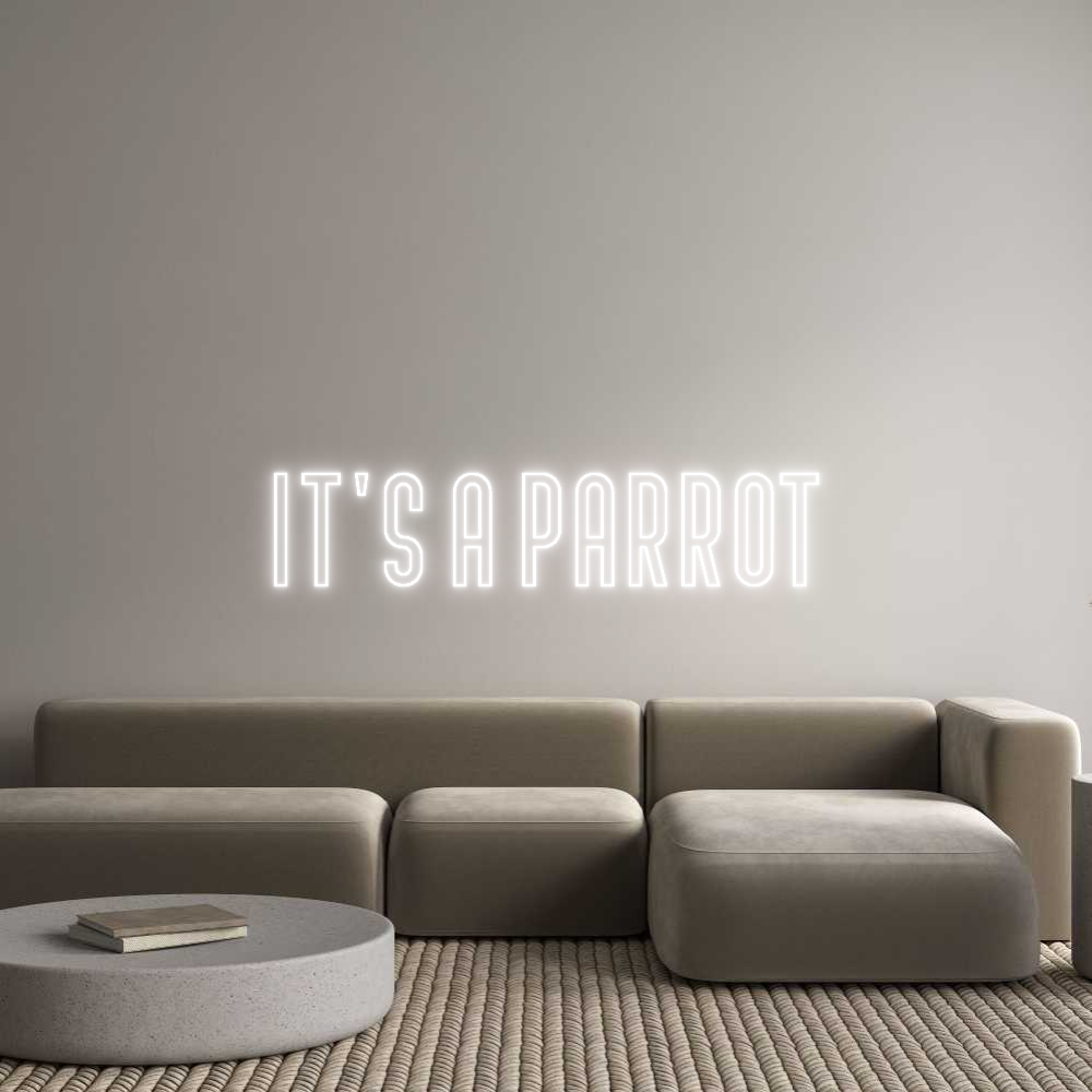 Custom Neon Text - it's a parrot