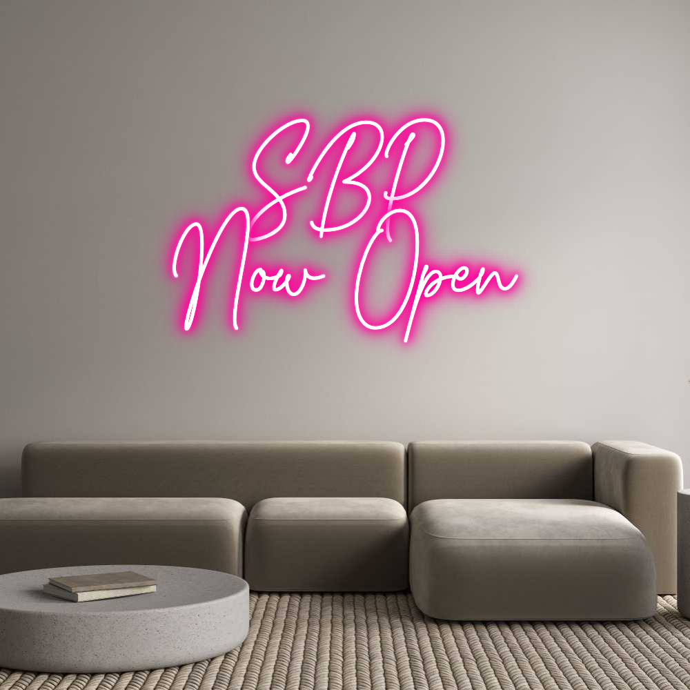 Custom Neon Text - SBP 
Now Open