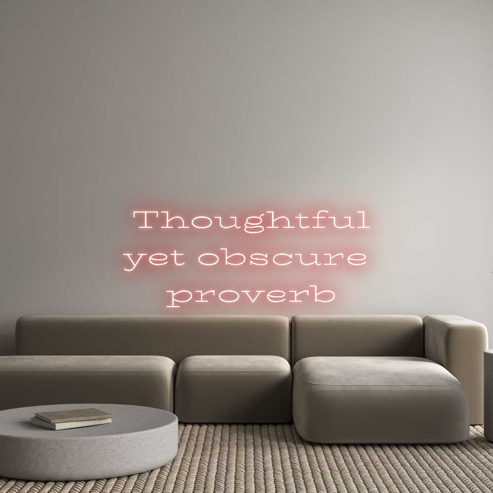 Custom Neon Text - Thoughtful
y...