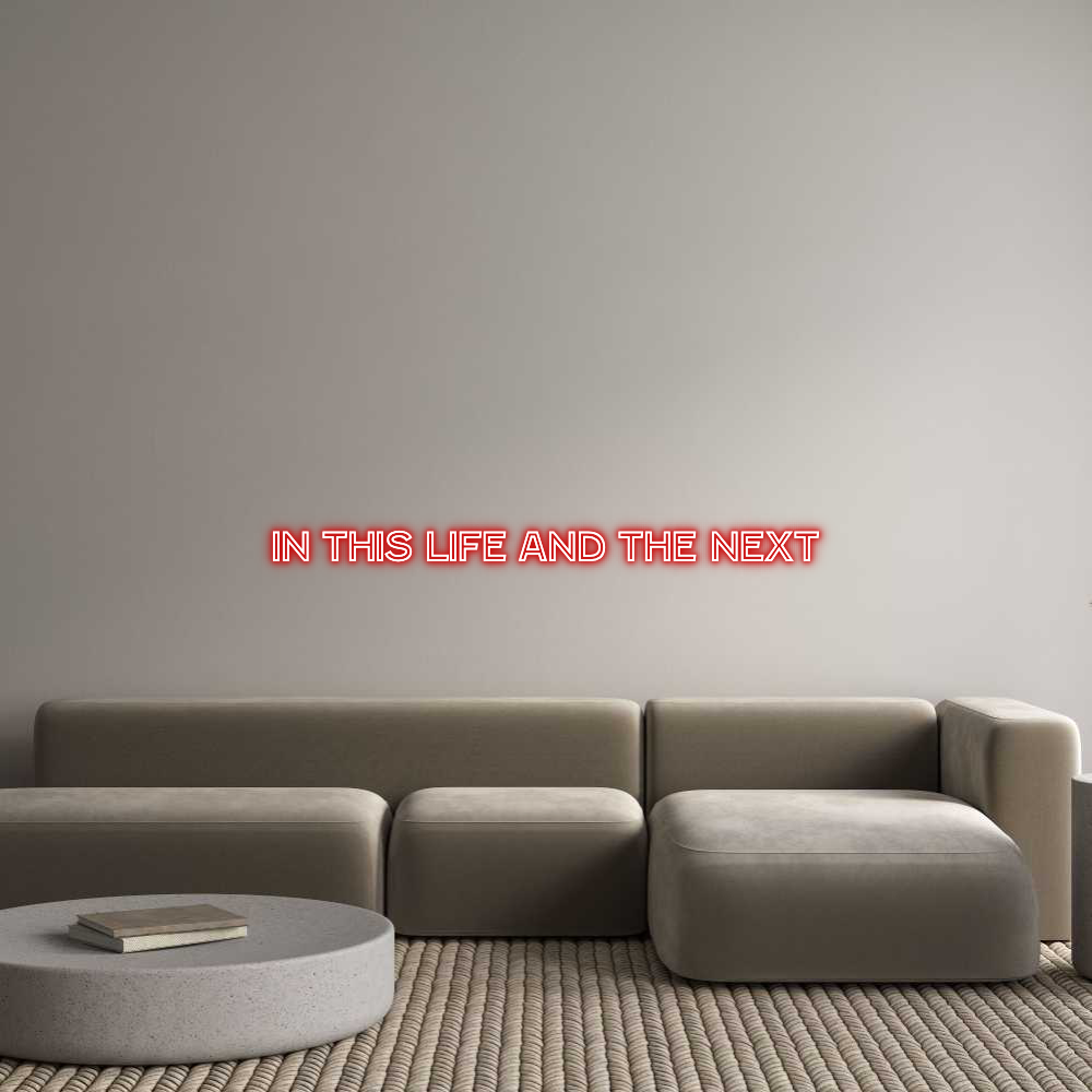 Custom Neon Text - In this life ...