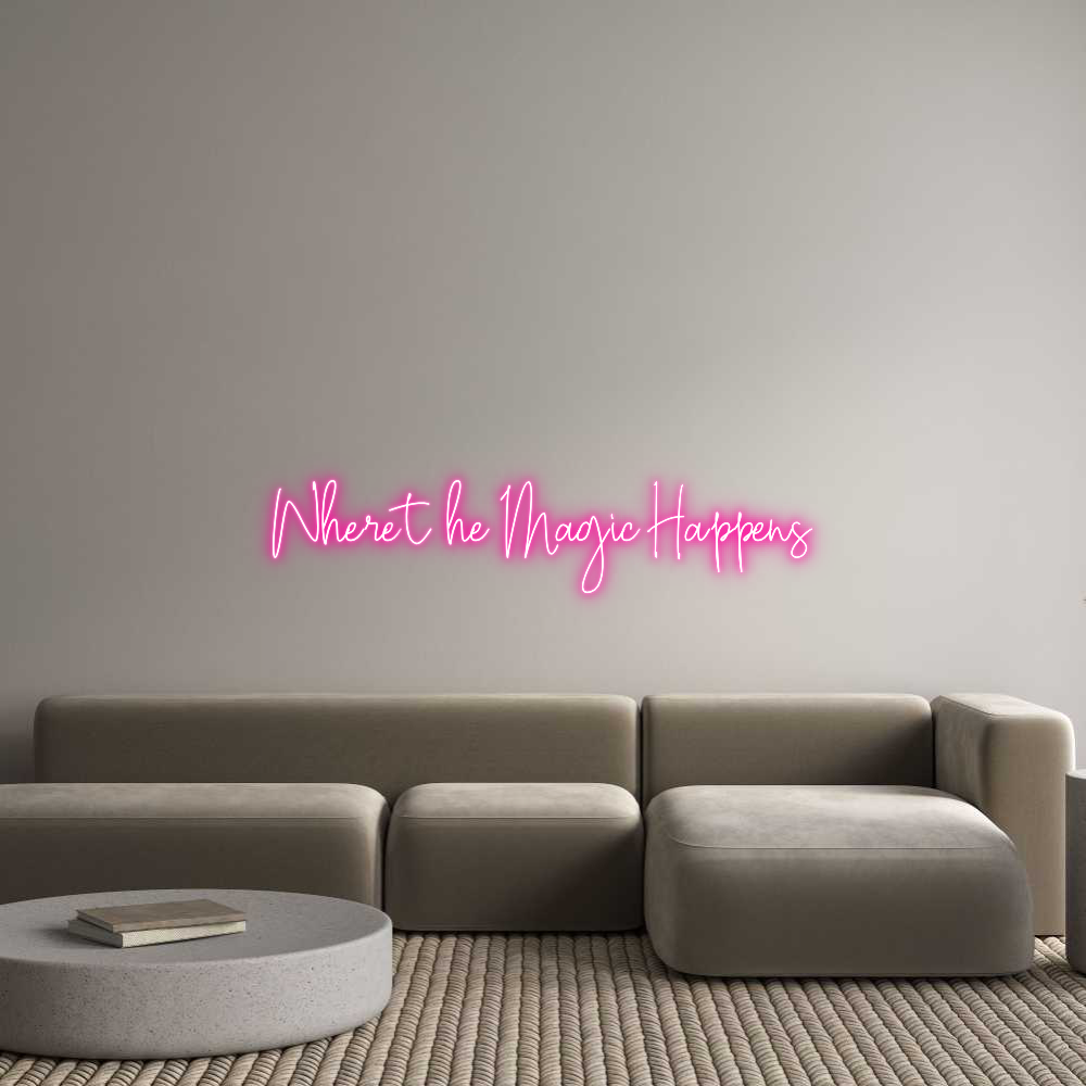 Custom Neon Text - Where the Mag...