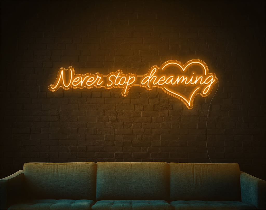 Never stop Dreaming Neon Sign