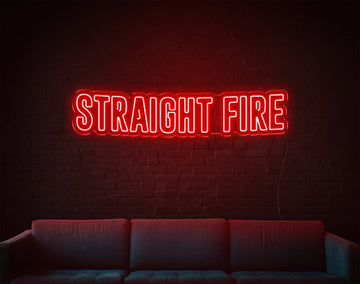 Straight Fire Neon Sign
